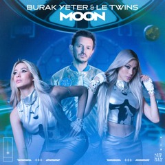 MOON - Burak Yeter & Le Twins