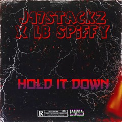 Hold It Down J17 STACKZ x LB SPIFFY