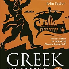 Get [PDF EBOOK EPUB KINDLE] Greek to GCSE: Part 1: Revised edition for OCR GCSE Class