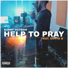 Help To Pray Feat. Gutta G