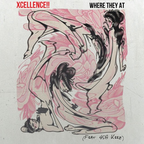 WHERE THEY AT?!? Xcellence! & 458 Keez