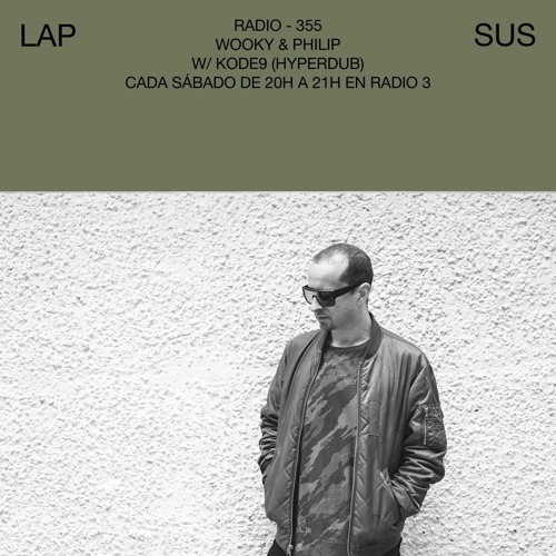 LAPSUS RADIO 355 - kode9 (Hyperdub)