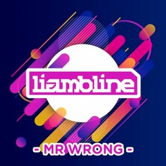 LIAM BLINE - MR WRONG