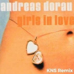Girls in Love (feat. Andreas Dorau) KNS Remix