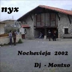 Nyx - Nochevieja 2002  Dj Montxo