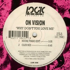 On Vision - Why Don't You Love Me? ( Club mix )