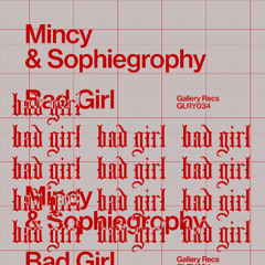 Mincy x Sophiegrophy - Bad Girl