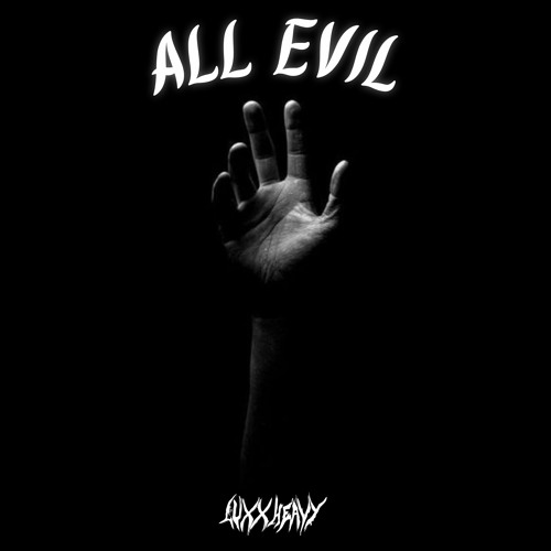 All Evil [FREE DOWNLOAD]