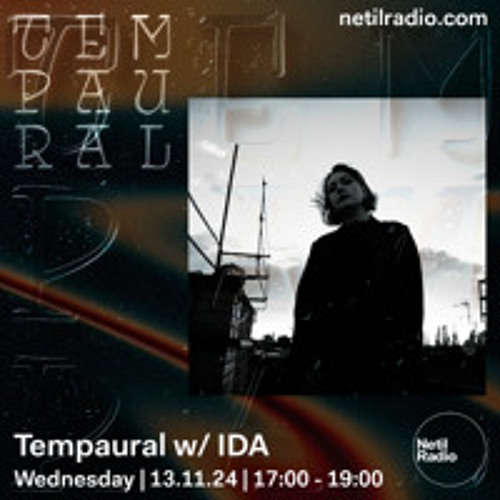 Tempaural w/ IDA - Netil Radio - 13 Nov 24