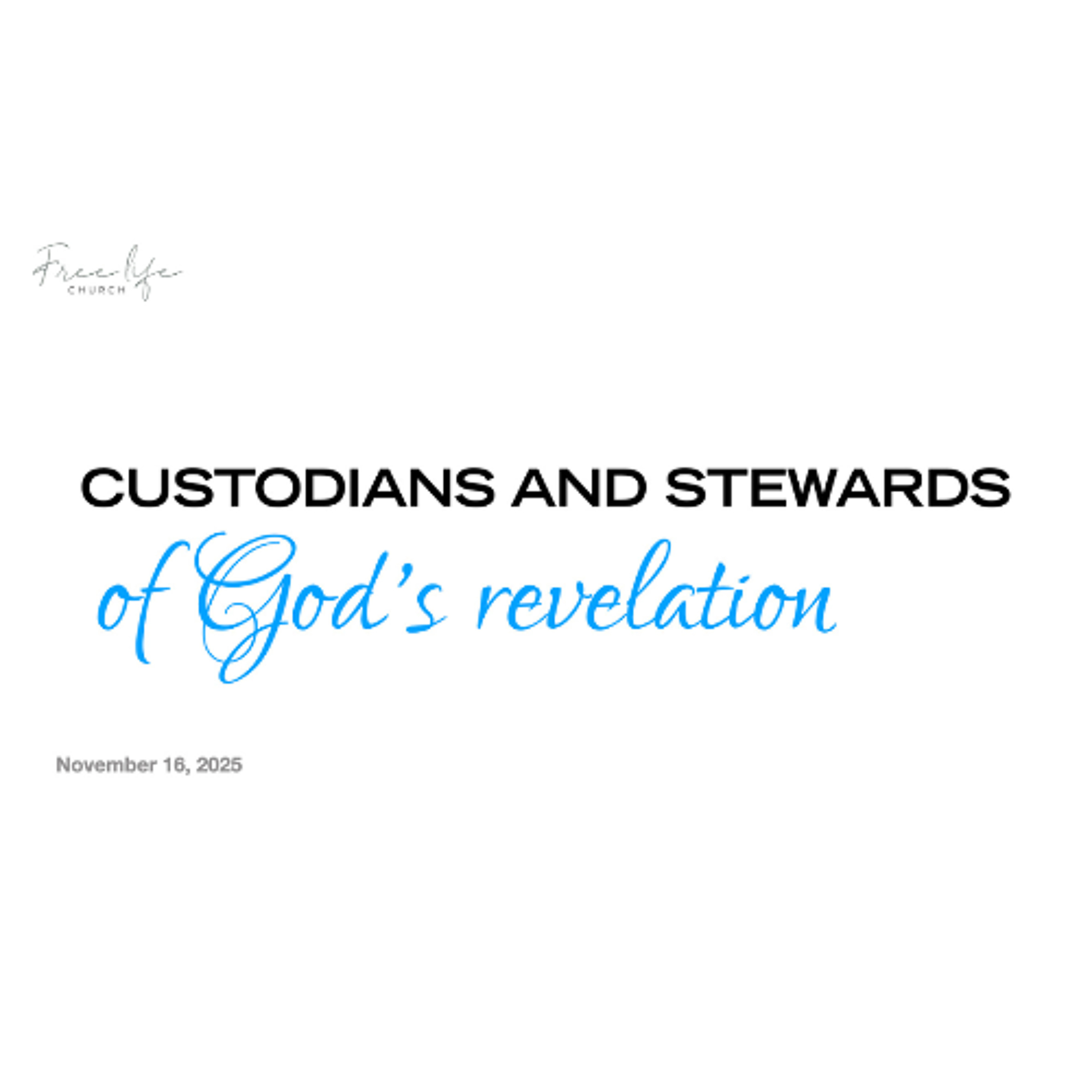 Custodians and Stewards of God's Revelation - Greg Haswell