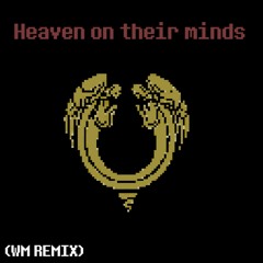 Heaven On Their Minds (WM REMIX) -Instrumental-
