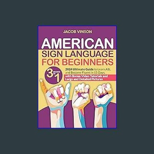 Stream ??pdf^^ American Sign Language for Beginners [3 IN 1] 2024