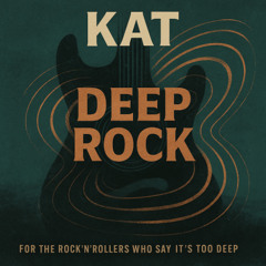 Deep Rock (For the Rock’n’Rollers Who Say It’s Too Deep)