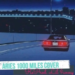 Aries - A Thousand Miles ($unny Edit)