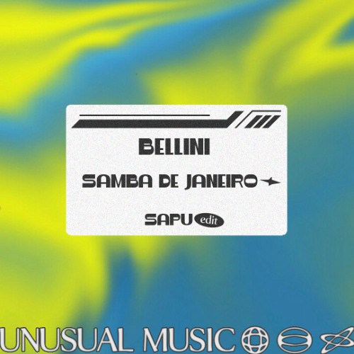 FREE DL: Bellini - Samba de Janeiro (SAPU Edit)