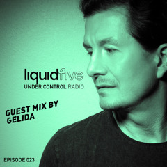 Under Control Radio Episode 023 with Gelida Guest Mix (Electronic Dance House Music Show)