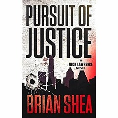 [PDF] ⚡️ DOWNLOAD Pursuit of Justice A Nick Lawrence Novel