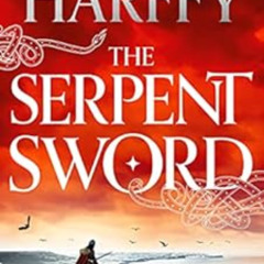 [GET] EBOOK 💓 The Serpent Sword (The Bernicia Chronicles Book 1) by Matthew Harffy [