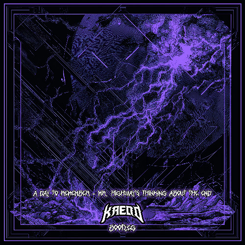A Day To Remember - Mr. Highway's Thinking About The End - (KAEDO BOOTLEG) [FREE DL]