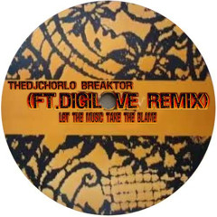 TheDjChorlo Breaktor - Let The Music Take The Blame (Ft.Digilove Remix) 2025