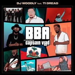 BBA (BWASE BOUT ANBA'W) - [FEAT. TI DREAD] PROD BY: CAPTAIN VLAD