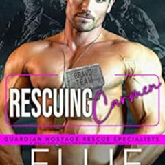 [Free] PDF 📫 Rescuing Carmen: A Special Forces Protector Romantic Suspense Novel (Gu