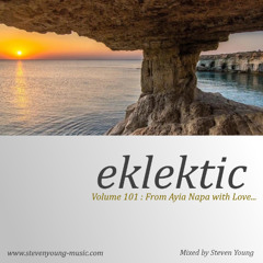 Eklektic vol 101 : From Ayia Napa with Love...