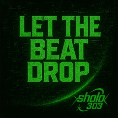 Let The Beat Drop (Remix)
