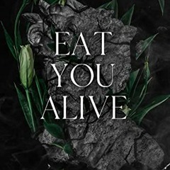 GET [KINDLE PDF EBOOK EPUB] Eat You Alive (Court Legacy Book 4) by  Eden O'Neill ✓