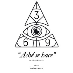 ASHÊ SE HACE "Lado A - Blanco" Jozîas FT Kush DJ.