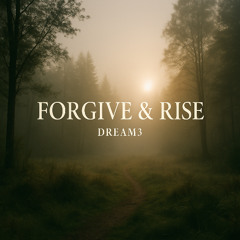 Forgive and Rise