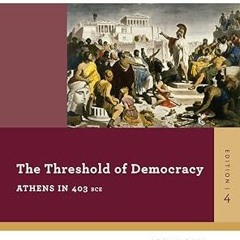 read online The Threshold Of Democracy: Athens in 403 B.C. (Reacting to the Past) #KINDLE$ By