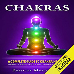 [GET] PDF 📮 Chakras: A Complete Guide to Chakra Healing: Balance Chakras, Improve Yo