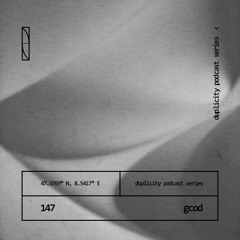 Duplicity 147 | GCOD