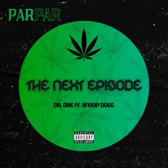 Dr. Dre x Wooli - The Next Episode(PAR Flip)