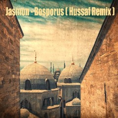 Jasmon - Bosporus (Hussaf Remix)
