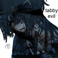 tabby evil