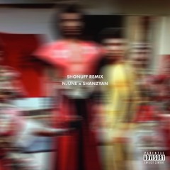SHONUFF REMIX (feat. Shanzyan)