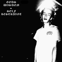 Gods Wisdom - Self Restraint (Original Version) [2016]