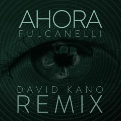 AHORA DAVID KANO REMIX