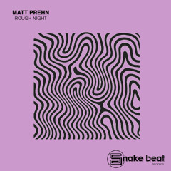 Matt Prehn - Rough Night [SC Edit]