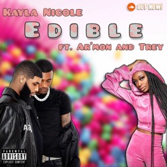 Kayla Nicole - Edible ft. Ar’mon And Trey (Official Remix)