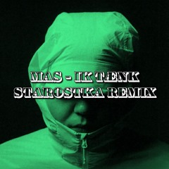 MAS - Ik Tænk (Starostka Remix)
