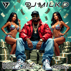 DJ Milk D, 804 DEEP - Make Dolla Dolla Bill (Make Money Mix)