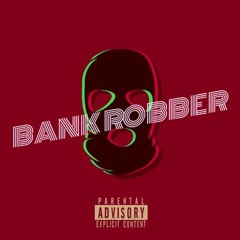 Bank Robber - (Make Your Own Second Verse) - Message for the verse