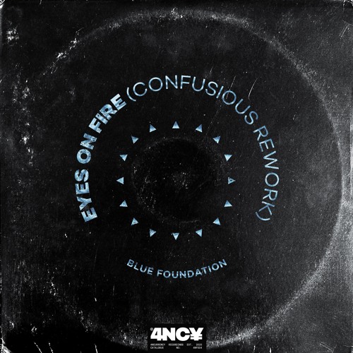 Stream Blue Foundation - Eyes On Fire (Confusious Rework) [Free Download]  by 4NC¥ // DarkMode | Listen online for free on SoundCloud