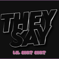 They Say