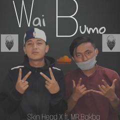 Wai Bumo- T Rap ft.MR Bakba