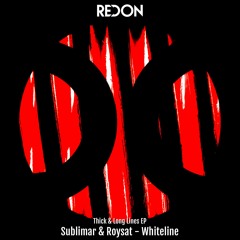 Sublimar & Roysat - Whiteline (Original Mix) [RedON Records]