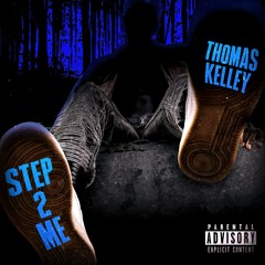 Thomas Kelley - Step 2 Me